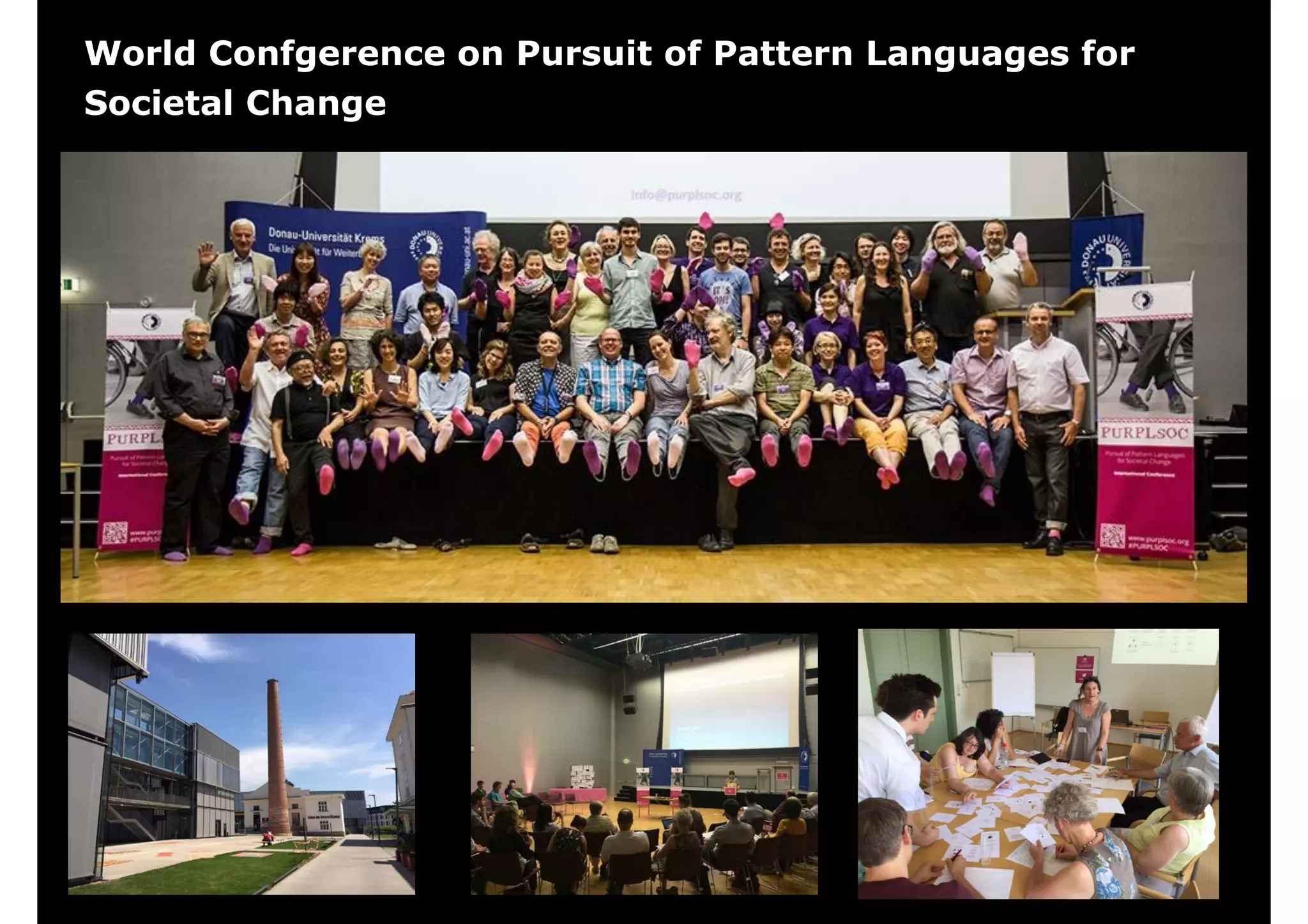 World Confgerence on Pursuit of Pattern Languages for
Societal Change
 