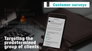 Social media engagement
Reward clients for
checking in at your
ﬁrm on Facebook
and liking your
company’s fanpage.
 