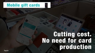 Employee motivation system
Possibility  
of redeeming
collected points
and cash in
TapOn partner
businesses
 