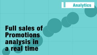 Holistic
approach
Integration with POS & ERP Systems
Integration with e-commerce
 