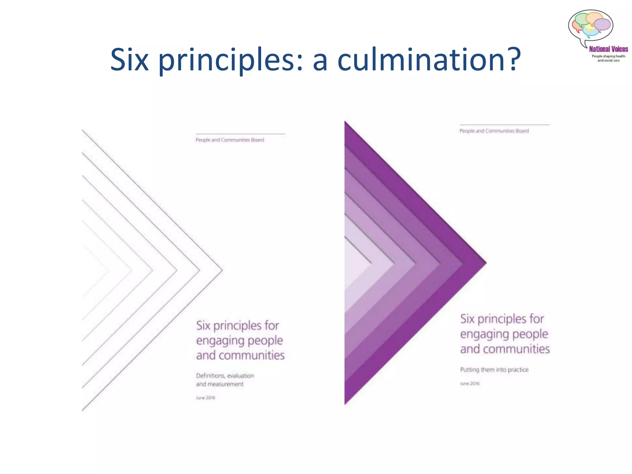 Six principles: a culmination?
 