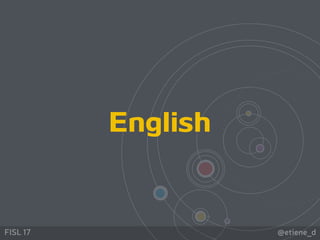 @etiene_dFISL 17
English
 