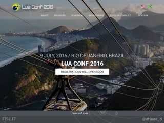 @etiene_dFISL 17
luaconf.com
 