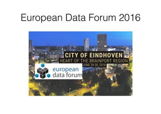 European Data Forum 2016
 
