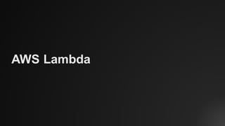 AWS Lambda
 