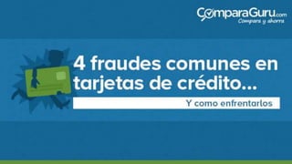 ¿Conoces los 4 fraudes comunes en tarjetas de crédito?