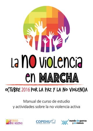 Manual de curso de estudio
y actividades sobre la no violencia activa
 