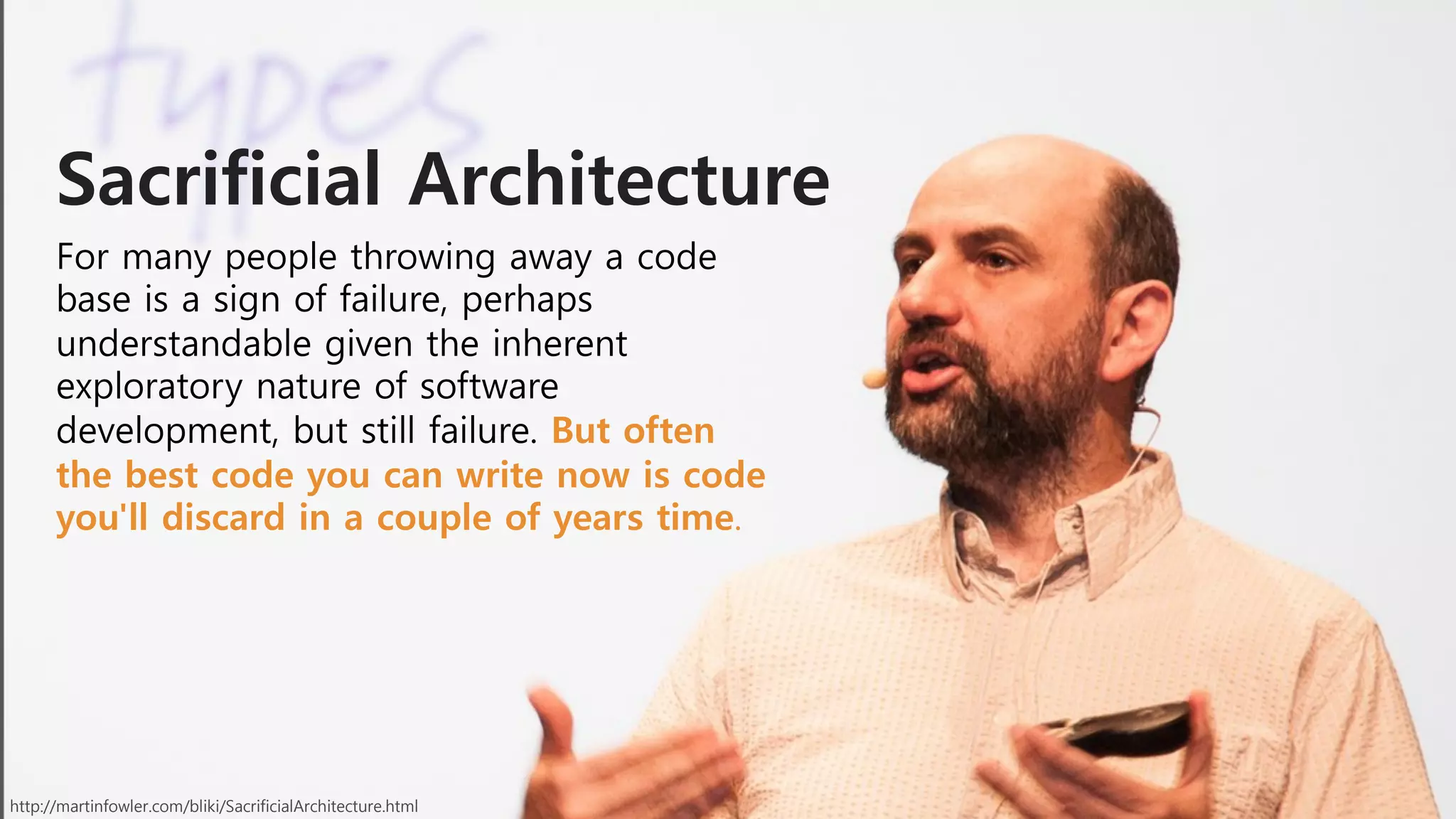 Sacrificial Architecture
For many people throwing away a code
base is a sign of failure, perhaps
understandable given the inherent
exploratory nature of software
development, but still failure. But often
the best code you can write now is code
you'll discard in a couple of years time.
http://martinfowler.com/bliki/SacrificialArchitecture.html
 
