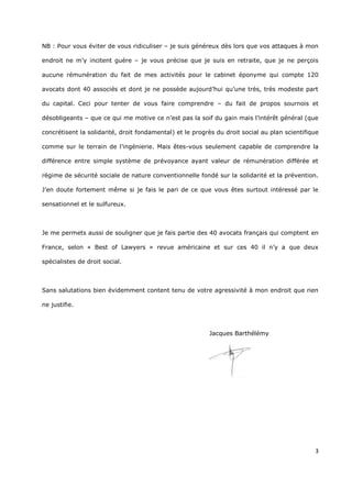 3
NB : Pour vous éviter de vous ridiculiser – je suis généreux dès lors que vos attaques à mon
endroit ne m’y incitent guè...