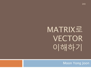 Dict Comprehension
사전 정의시 값을 정하지 않고 호출 시 사전 내의
값들이 처리되도록 구성
A = {표현식 for (k,v) in sequence if 논리식}
243
 