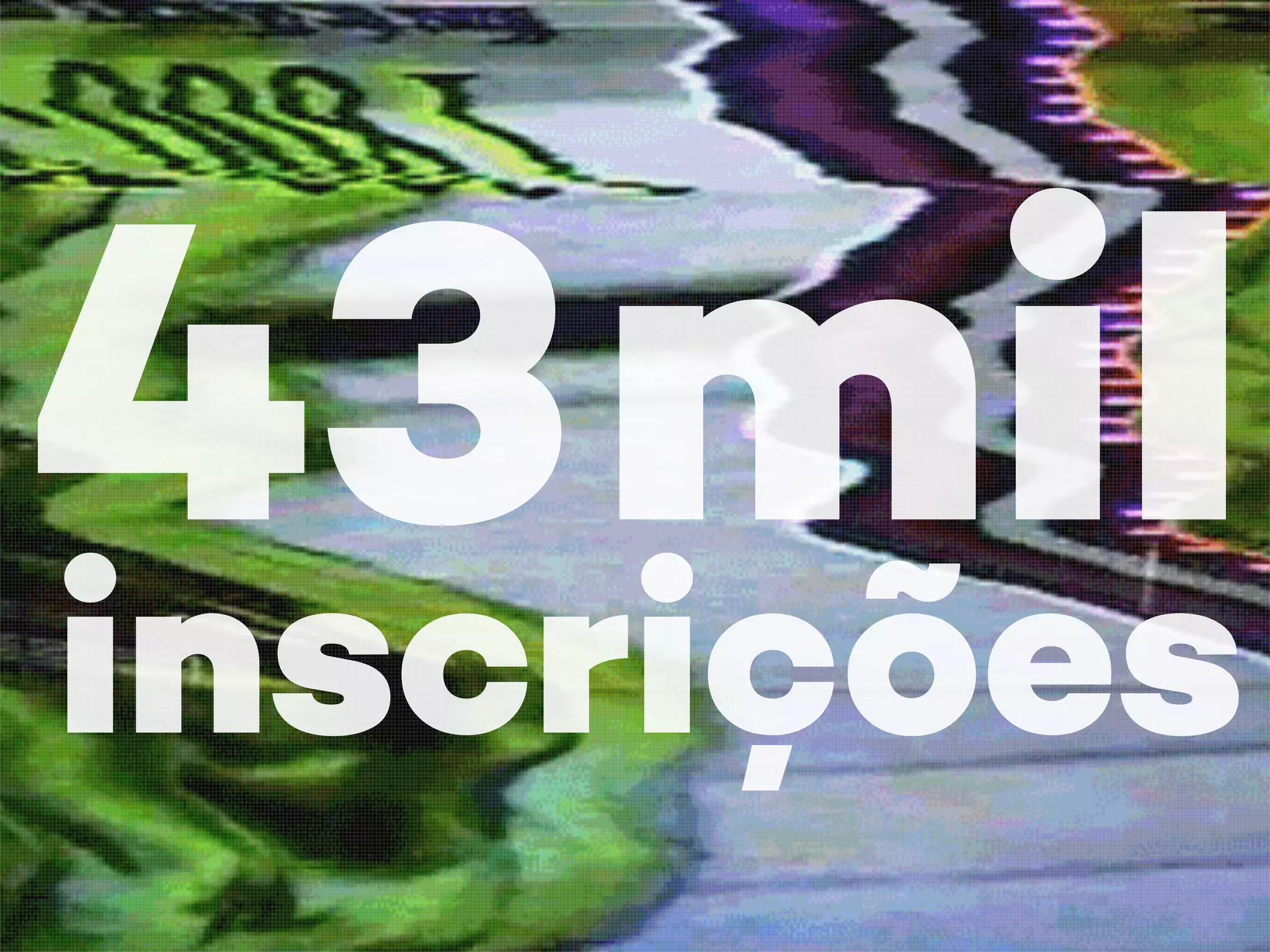 43milinscrições