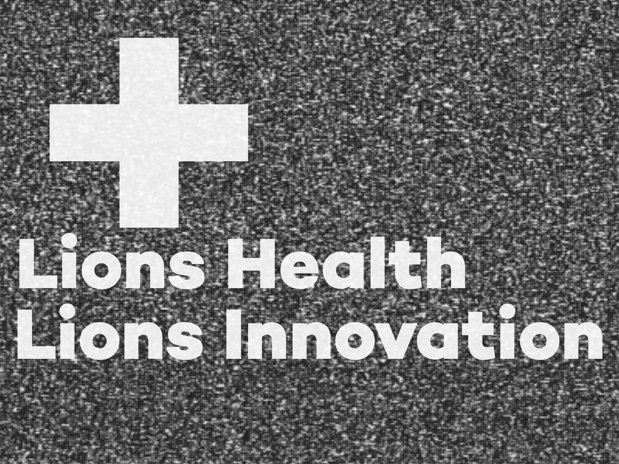 Lions Health
Lions Innovation
+