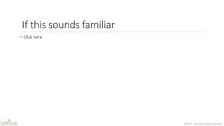 UPrince: Less Stress, More Success
If this sounds familiar
• Click here
 
