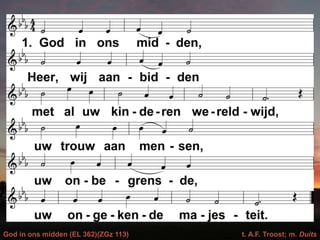 God in ons midden (EL 362)(ZGz 113) t. A.F. Troost; m. Duits
 