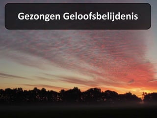 Gezongen Geloofsbelijdenis
 