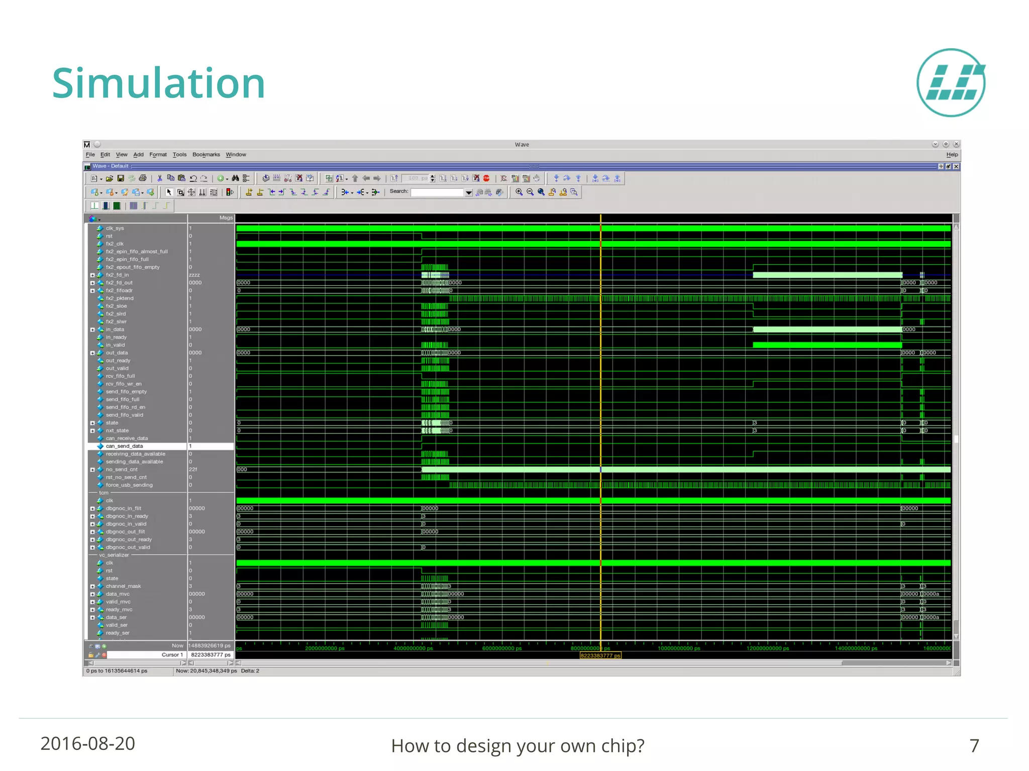 How to design your own chip? 72016-08-20
Simulation
 