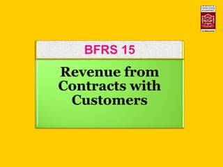 Revenue from
Contracts with
Customers
BFRS 15
 