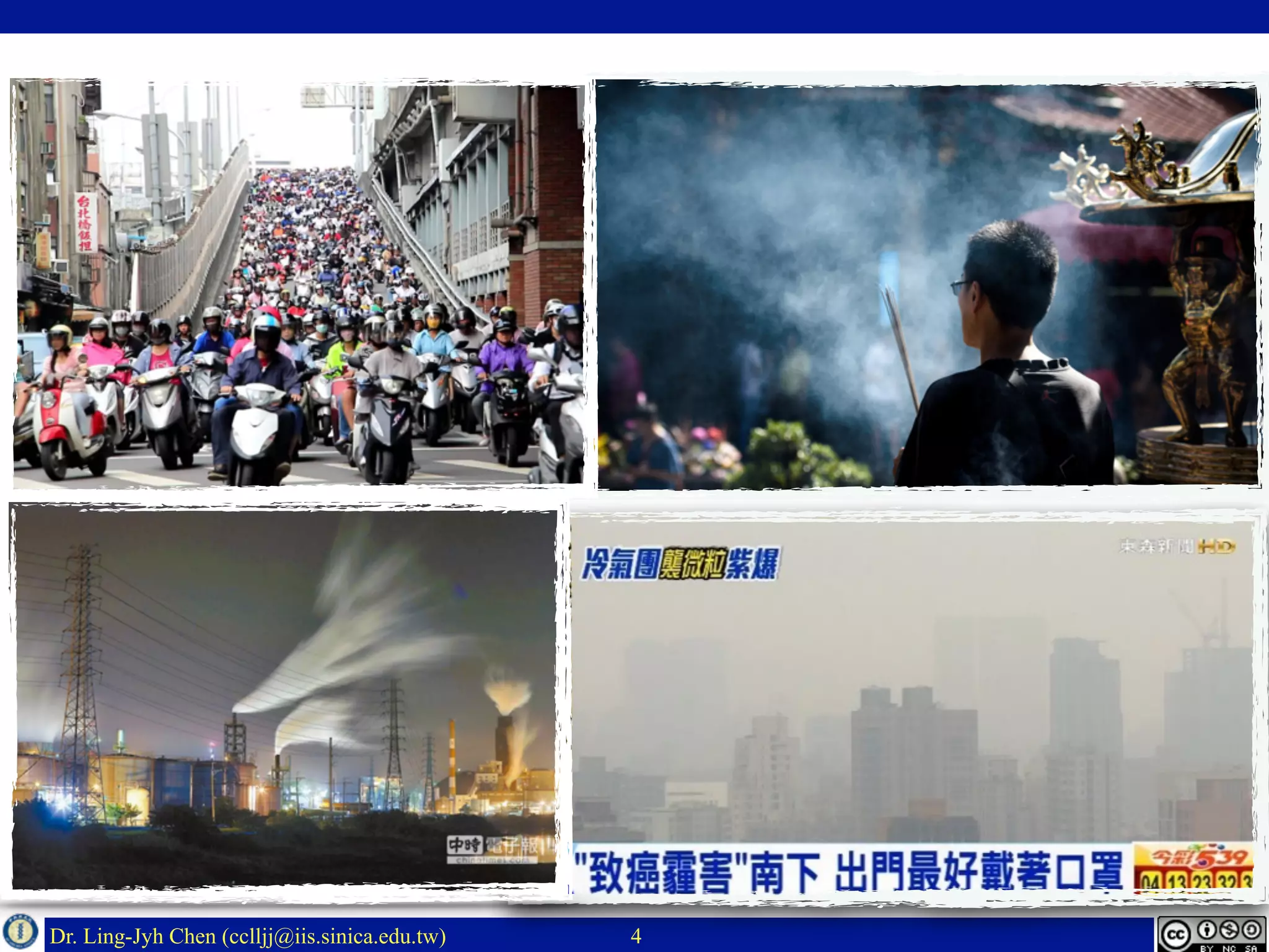 Dr. Ling-Jyh Chen (cclljj@iis.sinica.edu.tw) 4
 