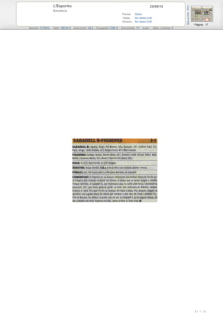 29/08/16L'Esportiu
Barcelona
Prensa: Diaria
Tirada: Sin datos OJD
Difusión: Sin datos OJD
Página: 17
Sección: FUTBOL Valor: 186,00 € Área (cm2): 48,0 Ocupación: 5,88 % Documento: 1/1 Autor: Núm. Lectores: 0
Cód:104771705
11 / 12
 