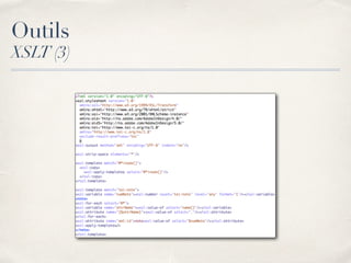 Outils
XSLT (3)
 