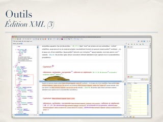 Outils
Édition XML (3)
 