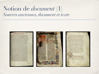 Notion de document (1)
Sources anciennes,document et texte
 