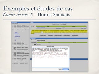Exemples et études de cas
Études de cas (1) – Hortus Sanitatis
 