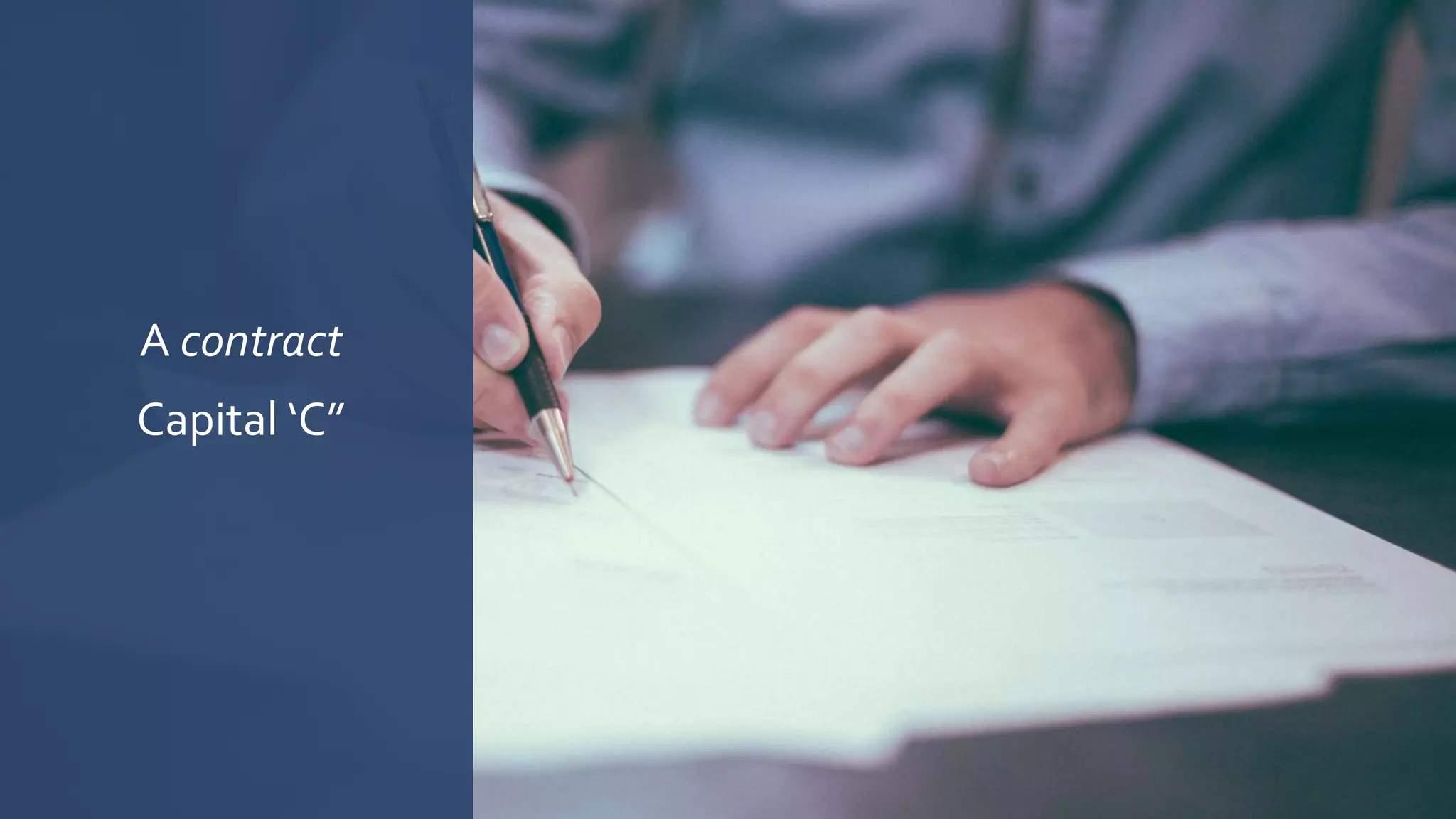 A contract
Capital ‘C”
 