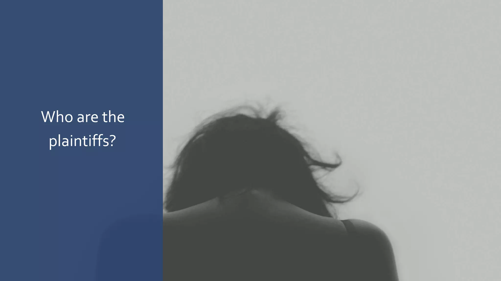 Who are the
plaintiffs?
 