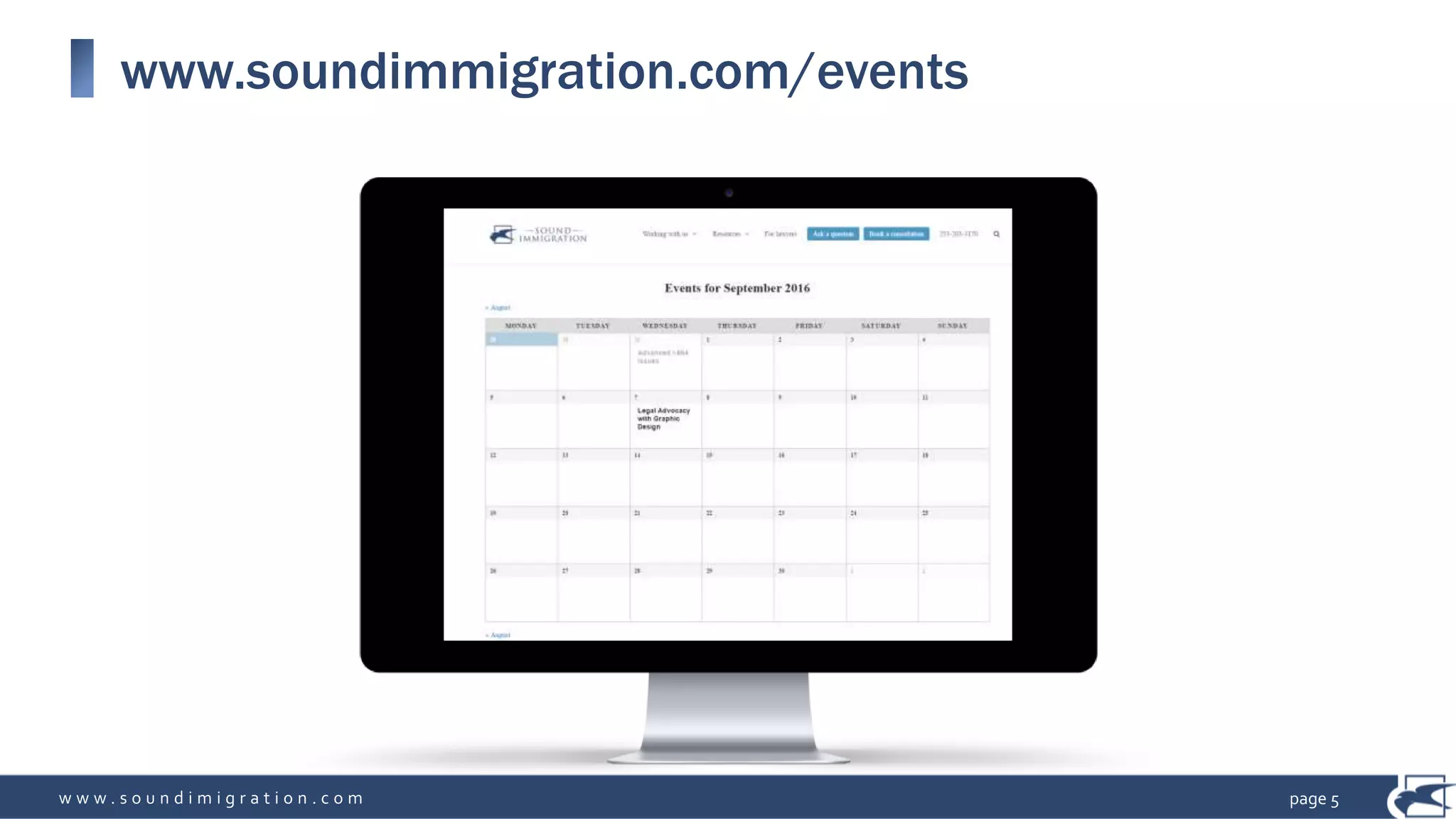 w w w . s o u n d i m i g r a t i o n . c o m
www.soundimmigration.com/events
page 5
 