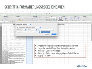 SCHRITT 3: FORMATIERUNGSREGEL EINBAUEN
@BaZaKom
➤ Anschließend gleicher Formatierungsbereich
➤ Lege die vierte Regel fest, beispielsweise:
➤ Wenn >> „Wiedervorlage“
➤ Dann >> Dein zuvor eingegebene Schriftfarbe
➤ Klicke >> „OK“
 