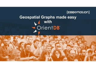 Geospatial Graphs made easy
with
 