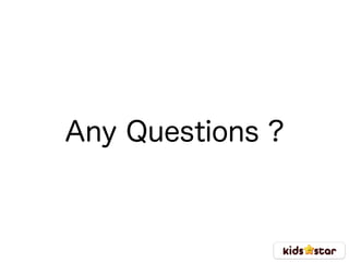 Any Questions ?
 