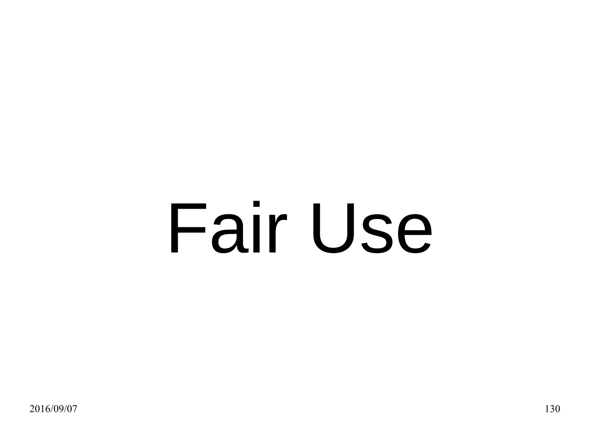 2016/09/07 130
Fair Use
 