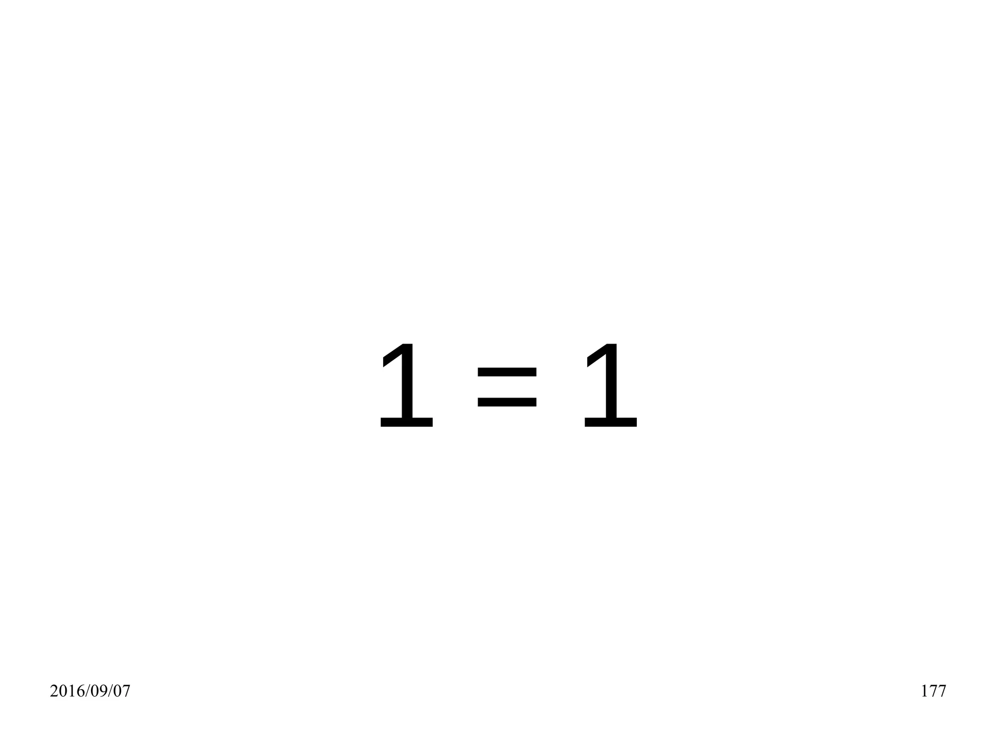 2016/09/07 177
1 = 1
 