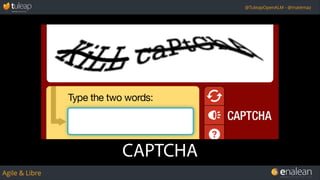 Agile & Libre
@TuleapOpenALM - @matemaz
CAPTCHA
 