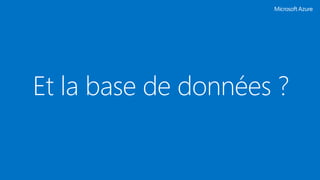 Et la base de données ?
 