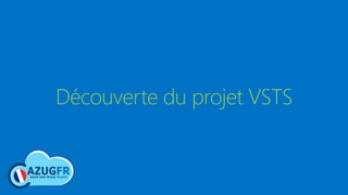 Découverte du projet VSTS
 
