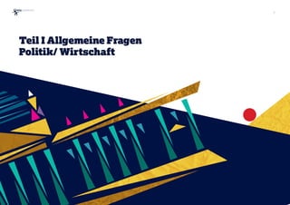 Teil I Allgemeine Fragen
Politik/ Wirtschaft
3
 
