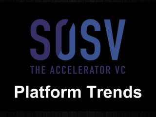 Platform Trends
 