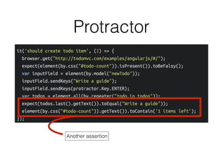 Protractor
Another assertion
 