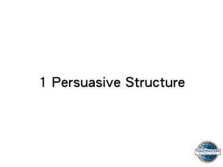 1 Persuasive Structure
