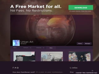 18
(copyright https://openbazaar.org/)
 