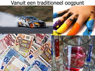 27
Vanuit een traditioneel oogpunt
 