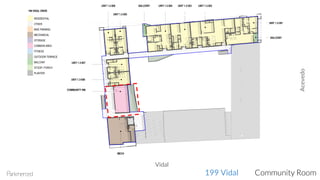 199 Vidal Community Room
PROPERTY LINE
MECH
990 SQ-FT
BALCONY
55 SQ-FT
UNIT 1.3-501
959 SQ-FT
COMMUNITY RM
600 SQ-FT
BALCONY
69 SQ-FT
UNIT 1.3-502
1,468 SQ-FT
UNIT 1.3-503
723 SQ-FT
UNIT 1.3-504
890 SQ-FT
UNIT 1.3-505
390 SQ-FT
UNIT 1.3-506
390 SQ-FT
UNIT 1.3-507
398 SQ-FT
BMR
UNIT 1.3-508
398 SQ-FT
RESIDENTIAL
OTHER
BIKE PARKING
MECHANICAL
STORAGE
COMMON AREA
FITNESS
OUTDOOR TERRACE
BALCONY
STOOP / PORCH
PLANTER
199 VIDAL DRIVE
FOUGERON ARCHITECTURESCALE: 1/4" = 1'-0"
1.5
AREA CALCULATION DIAGRAM 20146PARKMERCED - BLOCK 01
02.11.16
ROOF A - LEVEL 04B
Vidal
Acevedo
 