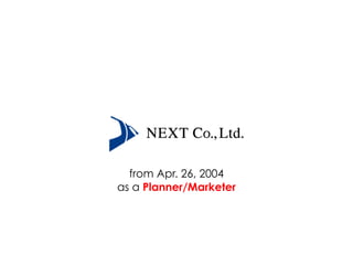 from Apr. 26, 2004
as a Planner/Marketer
 