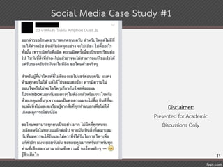 1111
Social Media Case Study #1
Disclaimer:
Presented for Academic
Discussions Only
 