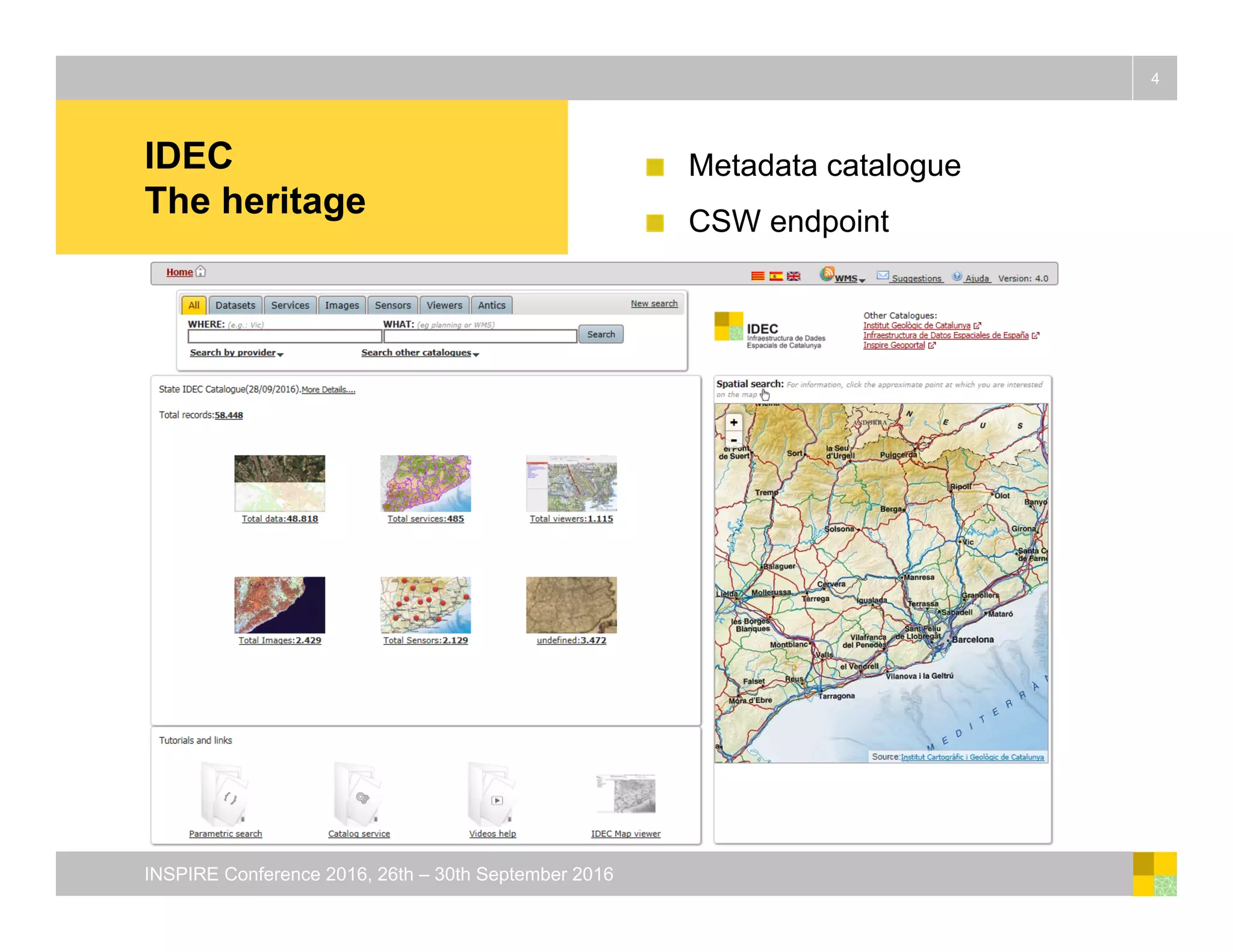 IDEC
The heritage
Metadata catalogue
CSW endpoint
4
INSPIRE Conference 2016, 26th – 30th September 2016
 