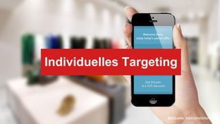 Individuelles Targeting
Bildquelle: thestorestarters.com
 