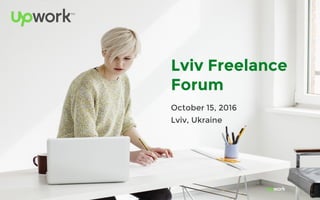 Lviv Freelance
Forum
October 15, 2016
Lviv, Ukraine
 